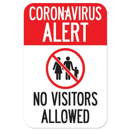Signmission Public Safety Sign-Coronavirus Alert No Visitors Allowed, Heavy Duty, 7" H, A-1218-25552 A-1218-25552